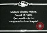 Image of World War 1 American Army gas casualties Chateau-Thierry France, 1918, second 12 stock footage video 65675044434