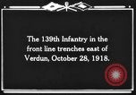 Standbild 139 Infanterie Regiment Verdun Frankreich, 1918, aus Sekunde 3 historischem Filmmaterial Videoclip 65675044461