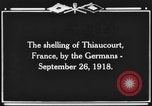 Image Français ville bombardée Thiaucourt France, 1918, de la seconde 3 séquences d'archives historiques vidéo 65675044467