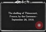 Image Français ville bombardée Thiaucourt France, 1918, de la seconde 7 séquences d'archives historiques vidéo 65675044467