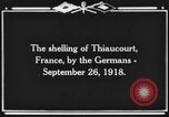 Image Français ville bombardée Thiaucourt France, 1918, de la seconde 9 séquences d'archives historiques vidéo 65675044467