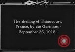 Image Français ville bombardée Thiaucourt France, 1918, de la seconde 10 séquences d'archives historiques vidéo 65675044467
