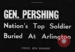 Image of General John Joseph Pershing Washington DC USA, 1948, second 3 stock footage video 65675044994