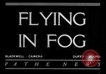 Image of flying in fog United States USA, 1934, second 7 stock footage video 65675045238