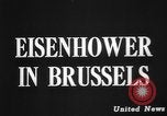 Image Dwight D Eisenhower Bruxelles Belgique, 1944, de la seconde 33 séquences d'archives historiques vidéo 65675045625
