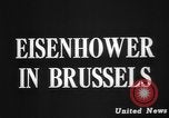 Image Dwight D Eisenhower Bruxelles Belgique, 1944, de la seconde 34 séquences d'archives historiques vidéo 65675045625