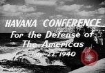 Immagine di L'Avana Conferenza per la difesa delle Americhe Europa, 1941, secondo 5 filmato di repertorio 65675046114