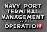 Image of Navy Port Terminal United States USA, 1951, second 15 stock footage video 65675046354
