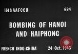 Image of USAAF bombing Japanese in Hanoi Indochina, 1943, second 30 stock footage video 65675046490