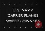 Image of navy carrier plane South China Sea, 1945, second 32 stock footage video 65675046518