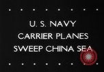 Image of navy carrier plane South China Sea, 1945, second 35 stock footage video 65675046518