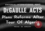 Image of Charles de Gaulle Algiers Algeria, 1958, second 1 stock footage video 65675046604