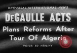 Image of Charles de Gaulle Algiers Algeria, 1958, second 3 stock footage video 65675046604