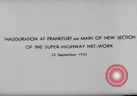 Standbild Adolf Hitler an der Autobahn bahnbrechende Frankfurt Deutschland, 1933, aus Sekunde 6 historischem Filmmaterial Videoclip 65675047298