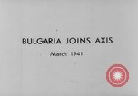 Immagine di La Bulgaria si unisce all'asse Germania, 1941, secondo 7 filmato di repertorio 65675047354