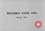 Immagine di La Bulgaria si unisce all'asse Germania, 1941, secondo 9 filmato di repertorio 65675047354