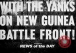Image of United States troops New Guinea, 1943, second 4 stock footage video 65675047524