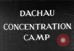 Image of Dachau concentration camp immediately after liberation Bavaria Germany, 1945, second 1 stock footage video 65675049038