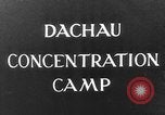 Image of Dachau concentration camp immediately after liberation Bavaria Germany, 1945, second 5 stock footage video 65675049038