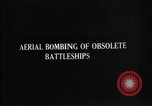 Image of USS Alabama BB-8 bombing Atlantic Ocean, 1921, second 13 stock footage video 65675049048