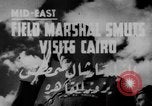 Standbild Feldmarschall Jan Schmutzflecken Kairo Ägypten, 1944, aus Sekunde 4 historischem Filmmaterial Videoclip 65675049256