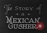 Standbild Die Geschichte eines mexikanischen Gusher Mexiko, 1926, aus Sekunde 7 historischem Filmmaterial Videoclip 65675050555