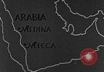 Image of spread of Islam Saudi Arabia, 1936, second 18 stock footage video 65675050627