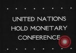 Image of United Nations Monetary and Financial Conference Bretton Woods New Hampshire USA, 1944, second 4 stock footage video 65675050661