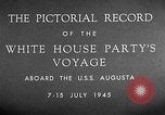 Image of President Harry Truman Atlantic Ocean, 1945, second 21 stock footage video 65675051678