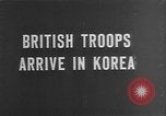 Image of British troops arriving to fight in Korean War Korea, 1950, second 5 stock footage video 65675052162