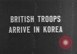 Image of British troops arriving to fight in Korean War Korea, 1950, second 7 stock footage video 65675052162