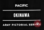 Standbild Vereinigten Staaten Truppen Okinawa Ryukyu Inseln, 1945, aus Sekunde 3 historischem Filmmaterial Videoclip 65675052940