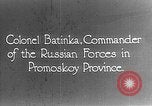 Image of Russian Colonel Batinka Vladivostok Russia, 1918, second 1 stock footage video 65675053015