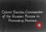 Image of Russian Colonel Batinka Vladivostok Russia, 1918, second 7 stock footage video 65675053015