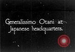 Image of Generalissimo Kikkuzo Otani Vladivostok Russia, 1918, second 1 stock footage video 65675053017