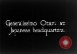 Image of Generalissimo Kikkuzo Otani Vladivostok Russia, 1918, second 4 stock footage video 65675053017