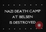 Image of Belsen Concentration camp Germany, 1945, second 3 stock footage video 65675053644