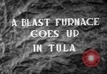 Image haut fourneau Tula la Russie soviétique, 1946, de la seconde 40 séquences d'archives historiques vidéo 65675054033
