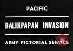 Image La bataille de Balikpapan pendant Seconde Guerre Mondiale dans le Pacifique Borneo, 1945, de la seconde 1 séquences d'archives historiques vidéo 65675054938