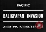 Image La bataille de Balikpapan pendant Seconde Guerre Mondiale dans le Pacifique Borneo, 1945, de la seconde 7 séquences d'archives historiques vidéo 65675054938