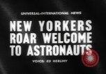 Immagine di Benvenuto di astronauti americani New York United States USA, 1962, secondo 3 filmato di repertorio 65675055879
