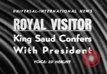 Image of King Abdul Saud United States USA, 1957, second 19 stock footage video 65675055941