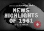Image of major events of year 1961 United States USA, 1961, second 16 stock footage video 65675056465