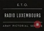 Image of Radio Luxembourg Luxembourg, 1944, second 3 stock footage video 65675057829