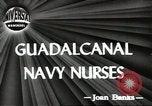 Image of navy nurses Guadalcanal Solomon Islands, 1944, second 1 stock footage video 65675058147