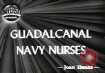 Image of navy nurses Guadalcanal Solomon Islands, 1944, second 3 stock footage video 65675058147