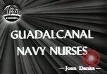 Image of navy nurses Guadalcanal Solomon Islands, 1944, second 4 stock footage video 65675058147
