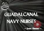 Image of navy nurses Guadalcanal Solomon Islands, 1944, second 5 stock footage video 65675058147