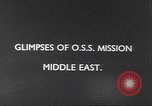 Image of Office of Strategic Services Middle East, 1945, second 18 stock footage video 65675058177
