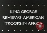 Standbild König Georg VI Afrika, 1943, aus Sekunde 31 historischem Filmmaterial Videoclip 65675058478